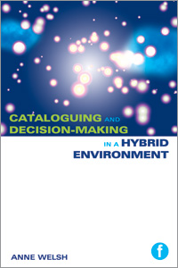 Cataloguing and Decision-making in a Hybrid Environment